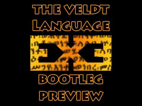 The Veldt Language (EXƎ Bootleg Preview)