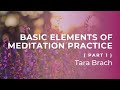 Basic Elements of Meditation Practice - Part 1 (02 ...
