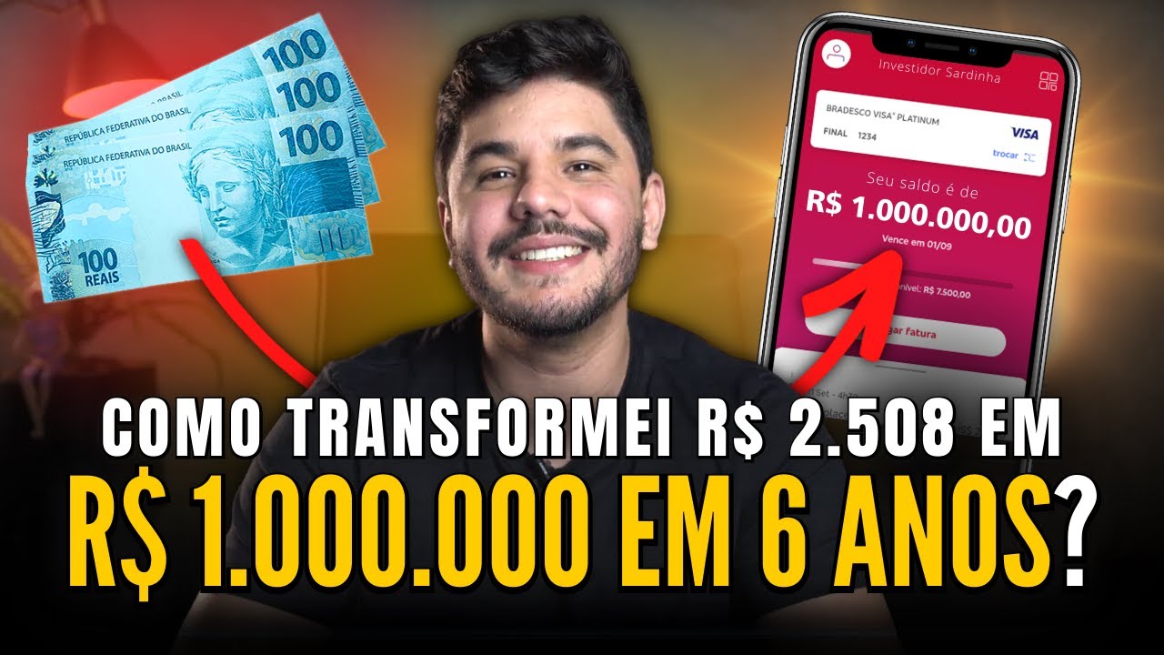 Como eu transformei R$ 2.508 em 1 MILHÃO em 6 ANOS?
