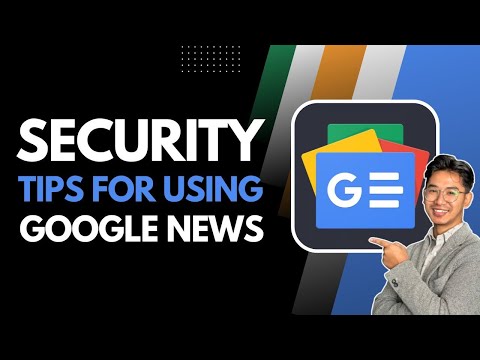 Security Tips for Using Google News Safely