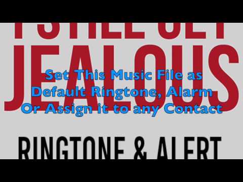 Jealous Ringtone & Alert Video
