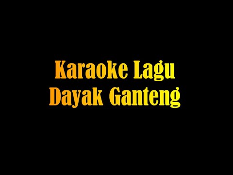Karaoke Lagu Dayak Ganteng