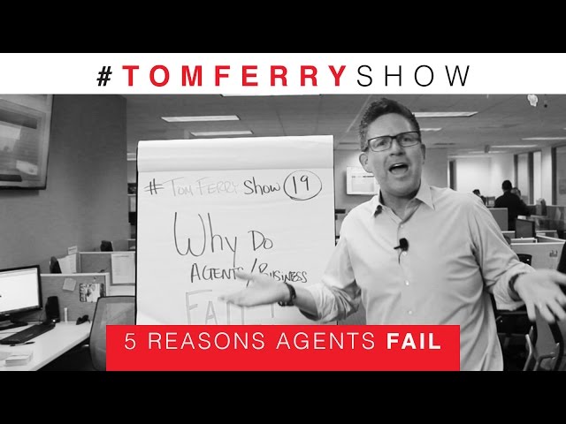 5 Reasons Why Agents Fail In Real Estate