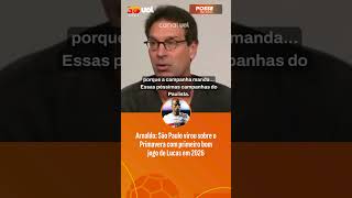 ARNALDO: SÃO PAULO VIROU SOBRE O PRIMAVERA COM PRIMEIRO BOM JOGO DE LUCAS EM 2026