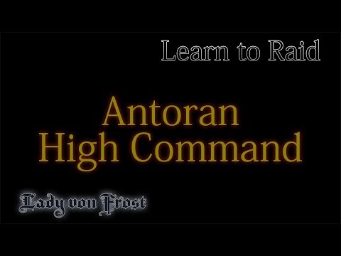 Learn to Raid Antoran High Command - WoW - Antorus (ABT) - Guide for Casual Raiders