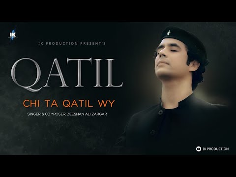 QATIL | Che Ta Qatil Way No Mar Shve De Way Ta Pa Sar Ke | Zeeshan Ali New Song |