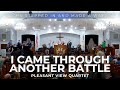 I Came Through Another Battle LIVE Pleasant View Quartet