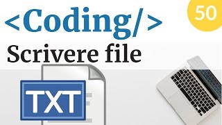 Creare e scrivere un file di testo - Corso di Coding - Lezione 50