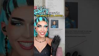 Apareci em uma prova de artes!
