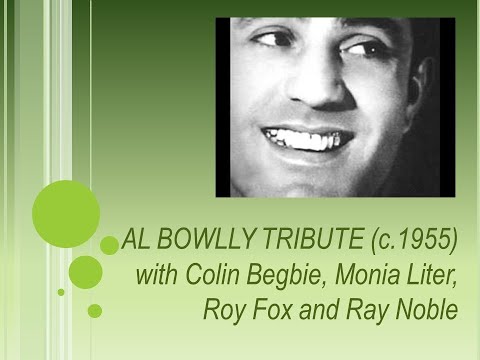 AL BOWLLY TRIBUTE c 1955 with Colin Begbie etc