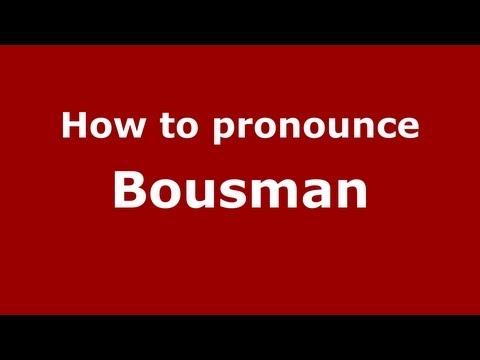 How to Pronounce Bousman - PronounceNames.com