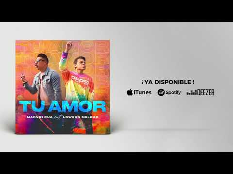 Tu Amor - Marvin Cua ft  Lowsan Melgar