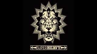 SuperHeavy - Unbelievable