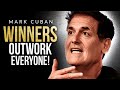 OUTWORK EVERYONE Brutally Honest Business Advice From Billionaire Mark Cuban