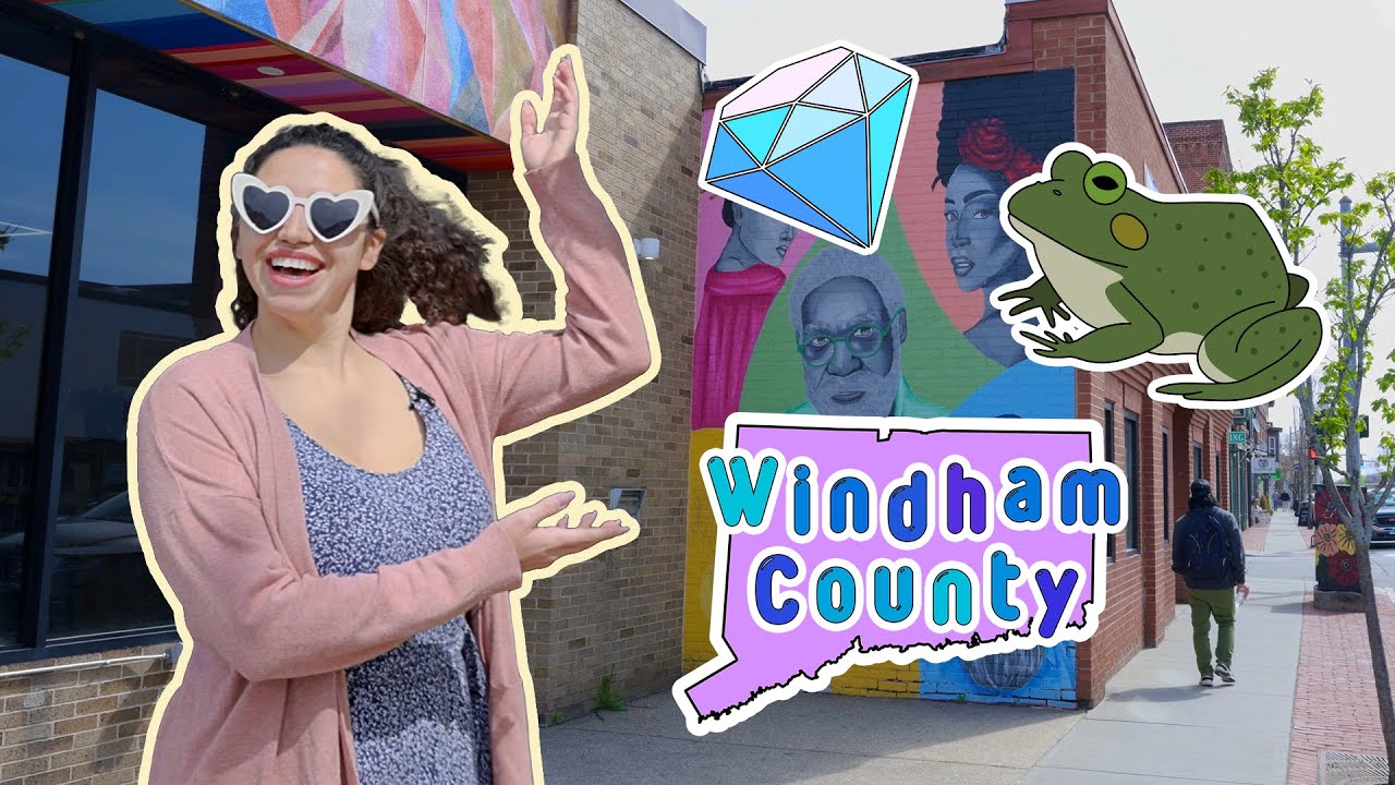 Connecticut's Hidden Gems: Windham County