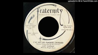 Judy Carman - I've Got My Fingers Crossed - Fraternity 45 (Teen Ballad)