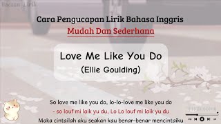Download lagu Love me like you do - Ellie goulding | Cara baca lirik lagu bahasa inggris mudah (easy lyrics) mp3