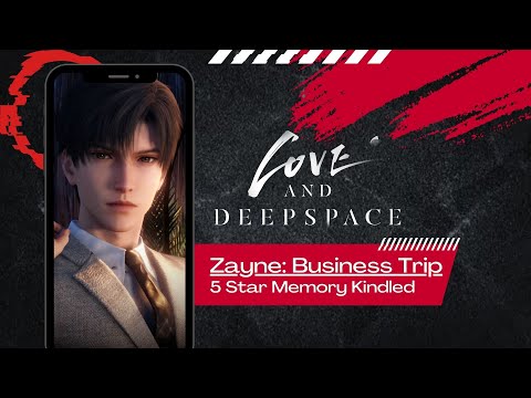 Zayne: Business Trip Love and Deepspace 5 stars Kindled - YouTube