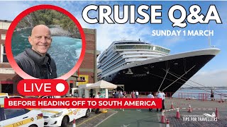 Live Cruise Q&A: Sunday 1 March 2026 : 9am PT/ Noon ET / 5pm UK