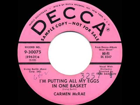 1956 Carmen McRae - I’m Putting All My Eggs In One Basket