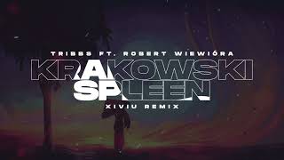 Tribbs ft. Robert Wiewióra - Krakowski Spleen (XIVIU Remix)
