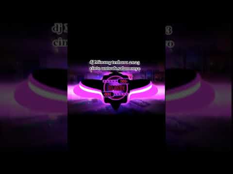 Dj Minang Terbaru 2023📍cinto untuk salamonyo(campuran) ‼️