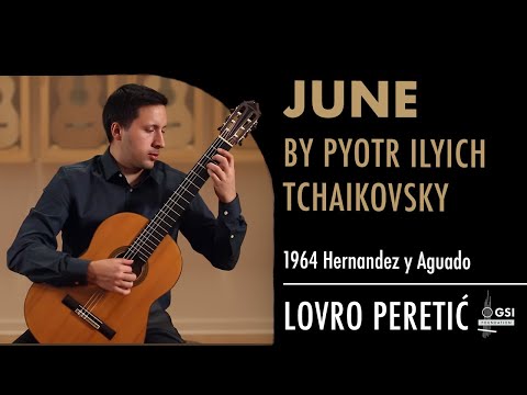 Pyotr Ilyich Tchaikovsky's "June: Barcarolle" played by Lovro Peretić on a 1964 Hernandez y Aguado