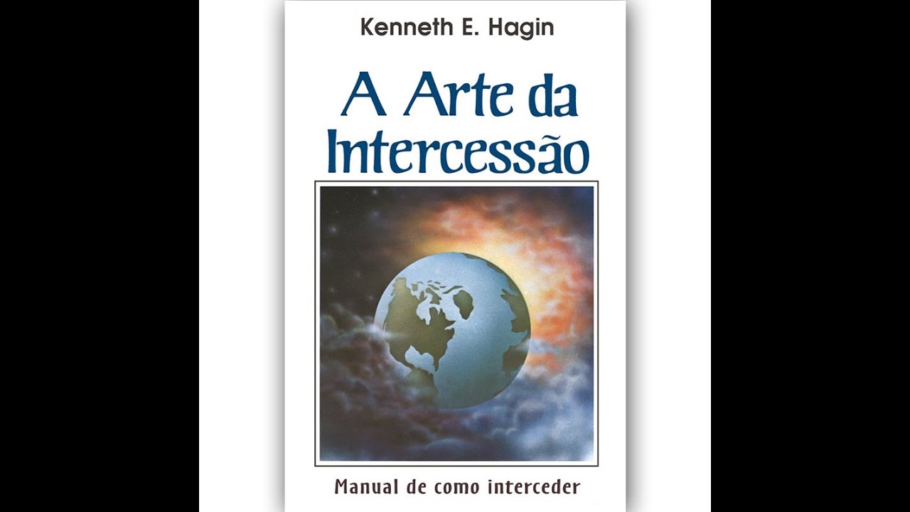 A INTERCESSÃO SILENCIOSA - Kenneth E. Hagin (Audio-Livro) Part- 09