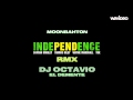 INDEPENDENCE - RMX DJ OCTAVIO EL DEMENTE ...
