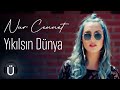 Nur Cennet - Yıkılsın Dünya #2018 Nur Cennet - Yıkılsın Dünya #2018