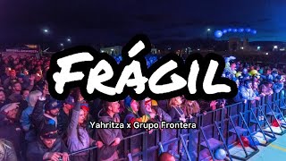 Yahritza Y Su Esencia & Grupo Frontera - Frágil (Letras/Lyrics)