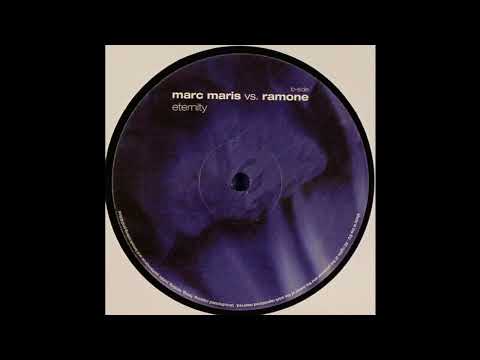 Marc Maris Vs. Ramone – Eternity (DJ Ramone Mix) 2002