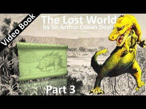 , title : 'Part 3 - The Lost World Audiobook by Sir Arthur Conan Doyle (Chs 13-16)'