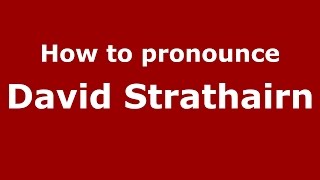How to pronounce David Strathairn