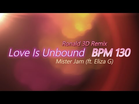 Mister Jam ft. Eliza G - Love Is Unbound (Ronald 3D Remix)