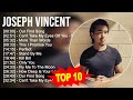 Joseph Vincent 2023 MIX TOP 10 BEST SONGS