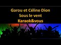 Karaoké Garou et Céline Dion - Sous le vent