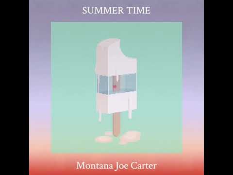 Montana Joe Carter / SUMMER TIME