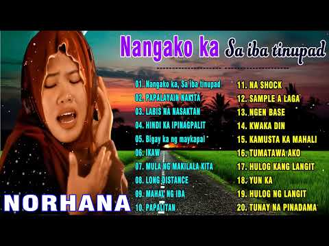 Nangako ka Sa iba tinupad  NorhanaBest Opm Love Songs  Tagalog Love Song Norhana