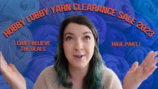 HOBBY LOBBY YARN CLEARANCE SALE 2023 | Haul Part I