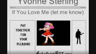 Yvonne Sterling - If You Love me (let me know)