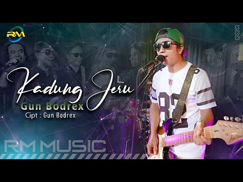 Gun Bodrex - Kadung Jeru ft. Reny Music [ Ofiicial Music Video ]