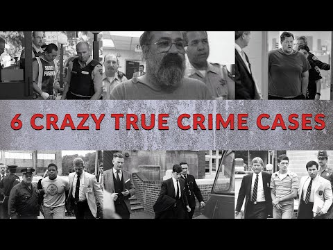 6 of the Craziest True Crime Cases