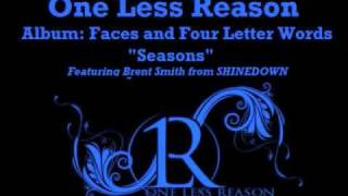 Seasons - One Less Reason - Faces & Four Letter Words (w/ Brent Smith)