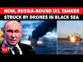 Putin FUMES As Russia Bound Oil Tanker Hit By Drone Attack In Black Sea NATO Nation RESCUES