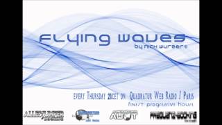Nick Wurzer presents Flying Waves on QUADRATUR Web Radio Paris