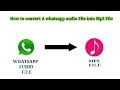 How to Convert a whatsapp audio file into Mp3 file. How to Convert a whatsapp audio file into Mp3 file.
