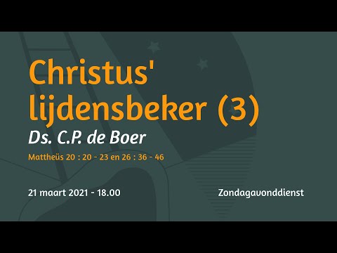 Zondagavonddienst Mattheüs 26  - Ds. C.P. de Boer