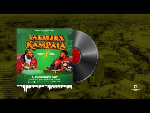 Yakulira Kampala By Mukabya Junior Ft Daddy Andre (Official Audio)