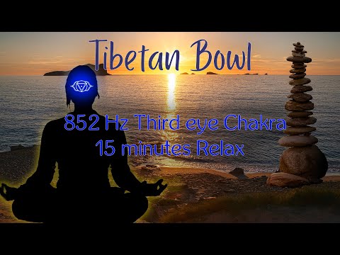 Solfeggio 852 Hz 15 minutes Relax/Meditation, release bad energy, and let go of fear.